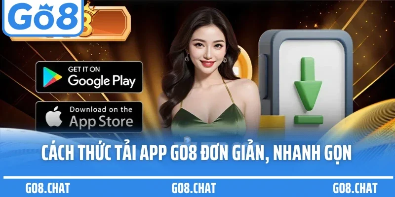 Cách thức tải app GO8 đơn giản, nhanh gọn